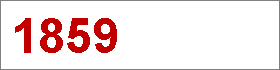 Das Jahr 1859 Das Jahr 1859